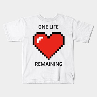 One Life Remaining Kids T-Shirt